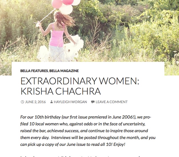 "Extraordinary Women: Krisha Chachra" - Bella Magazine